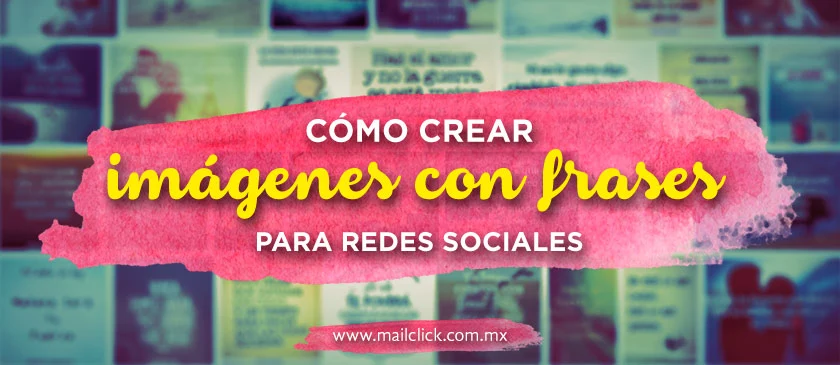 Cómo crear imágenes con frases para redes sociales