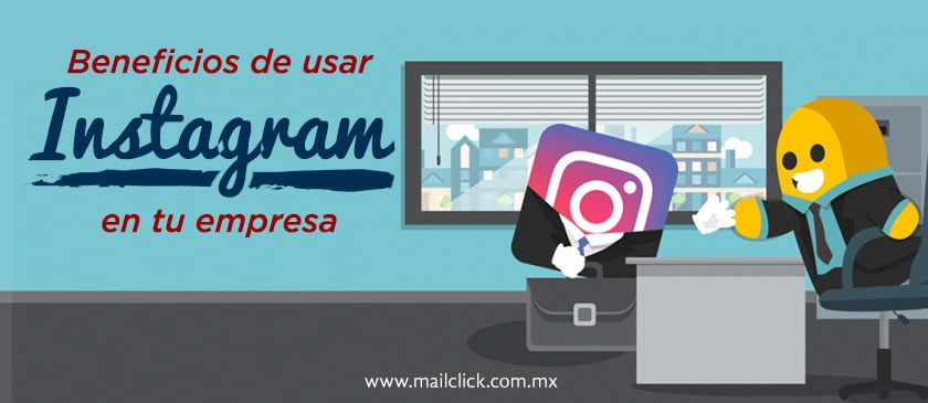 Imagen que muestra el título del artículo Beneficios de usar Instagram en tu empresa