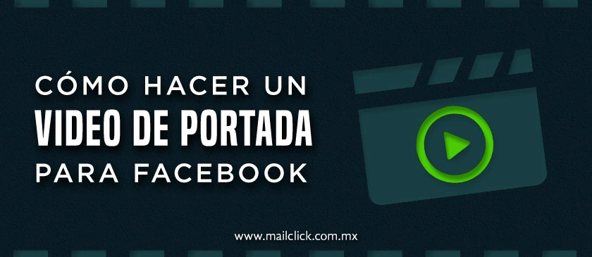 Cómo hacer un video de portada para Facebook