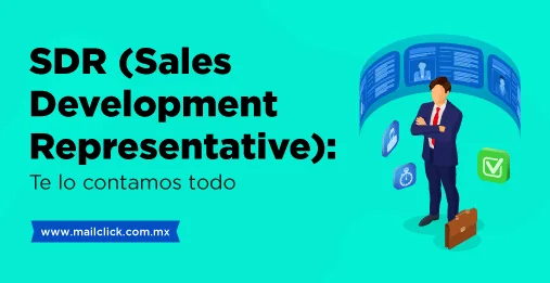 SDR (Sales Development Representative): Te lo contamos todo