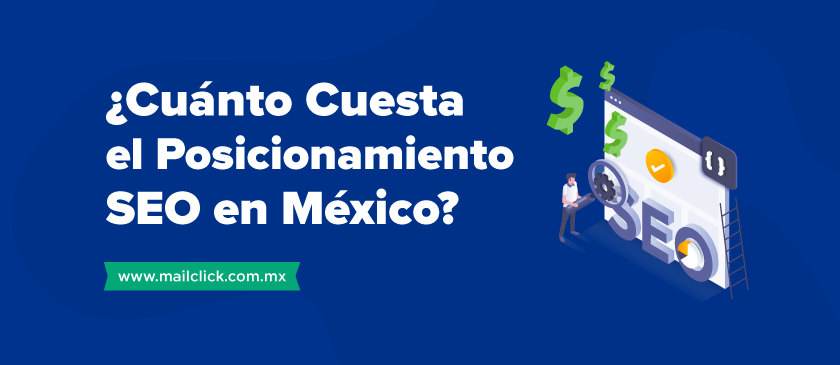 Te decimos cuánto puede costar el posicionamiento SEO en México