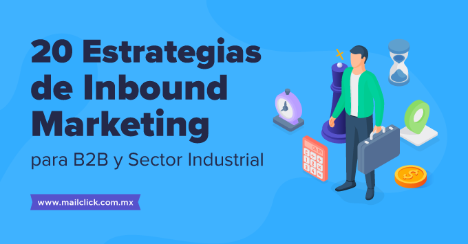 🏅 20 Estrategias de Inbound Marketing para B2B y Sector Industrial