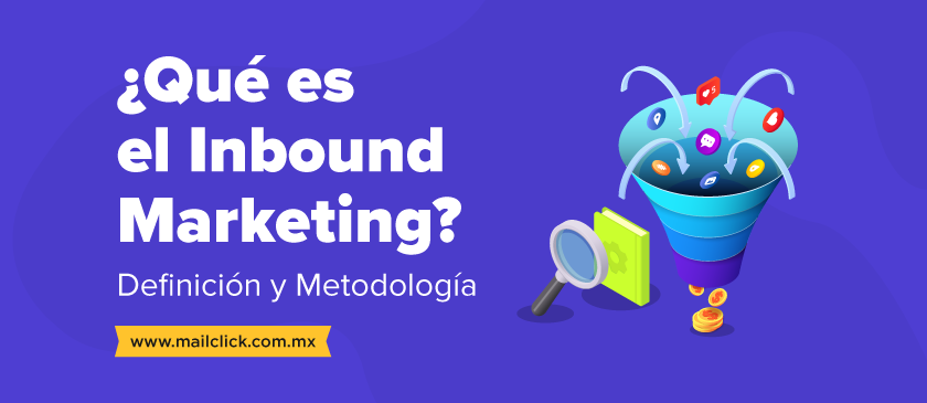 Te explicamos qué es el inbound marketing