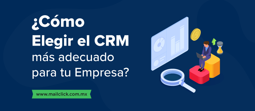 Te explicamos cómo elegir el CRM más adecuado para tu empresa