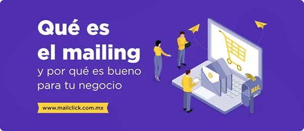 Portada del artículo acerca de Qué es el mailing y sus beneficios