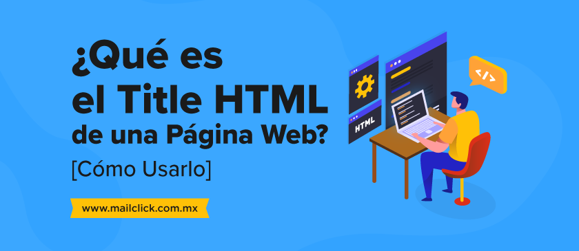 Portada del artículo: ¿Qué es el Title en una Página Web? [Cómo Usarlo]