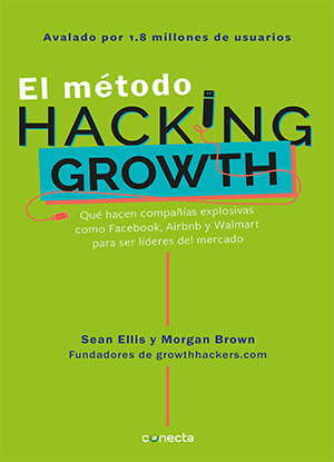 Portada de libro de marketing El método Hacking Growth - Sean Ellis