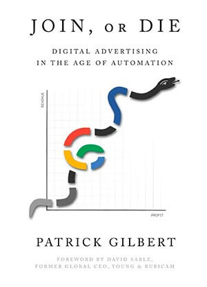 portada de libro Join or die: Digital advertising in the age of automation 