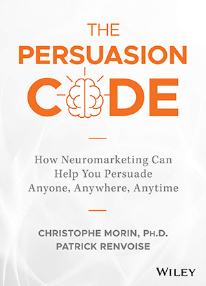 Portada de libro The persuasion Code: How Neuromarketing Can Help You Persuade Anyone, Anywhere, Anytime - Christophe Morin 